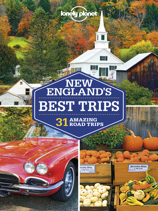 Cover image for Lonely Planet New England's Best Trips